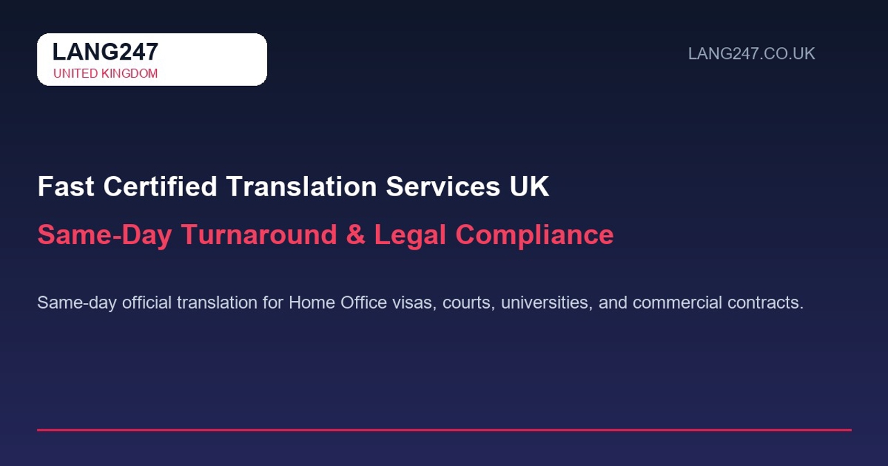 Fast Certified Translation Services UK: Same-Day Delivery & Legal Compliance