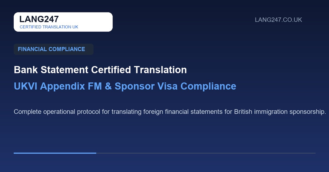 Bank Statement Certified Translation for UK Sponsor Visa: UKVI Appendix FM Guide