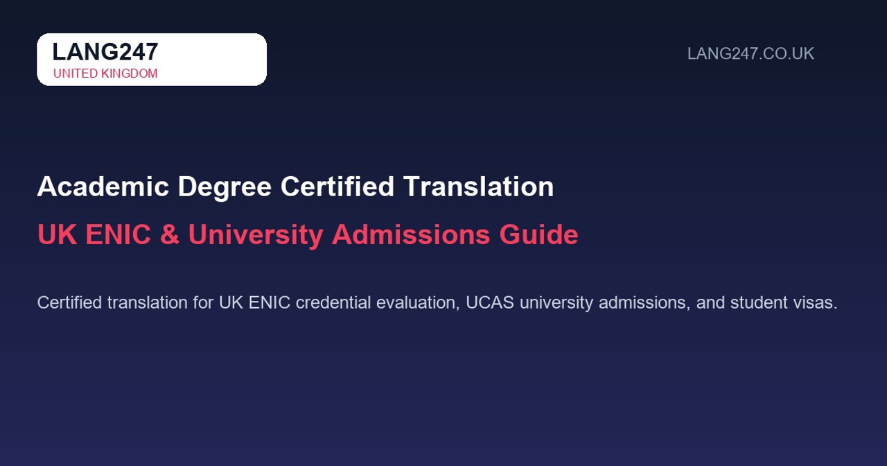 Academic Degree Certified Translation in the UK: ENIC Verification & Visa Requirements